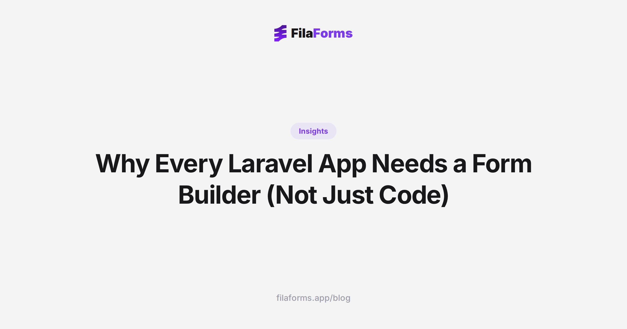 Why Every Laravel App Needs a Form Builder (Not Just Code) | FilaForms